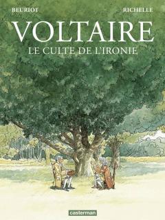 Voltaire, le culte de l'ironie