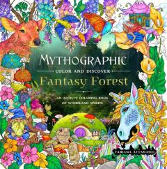Coperta cărții Mythographic Color and Discover: Fantasy Forest