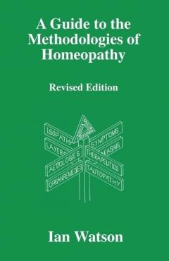 Coperta cărții Guide to the Methodologies of Homeopathy