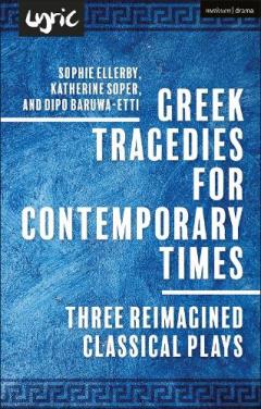 Coperta cărții Greek Tragedies for Contemporary Times