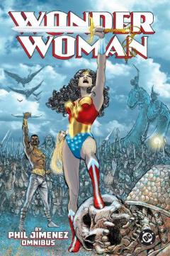Coperta cărții Wonder Woman by Phil Jimenez Omnibus