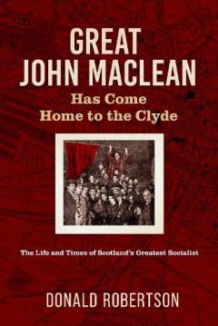 Great John Maclean has come home to the Clyde