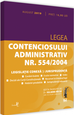 Legea contenciosului administrativ nr. 554/2004 - legislatie conexa si jurisprudenta