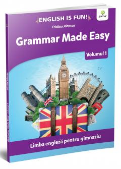 Grammar made easy. Limba engleza pentru gimnaziu