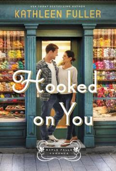 Coperta cărții Hooked on You: A sweet, small-town romance with an adorable opposites-attract couple