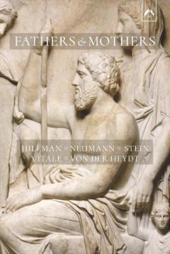Fathers and Mothers: Five Papers on the Archetypal Background of Family Psychology