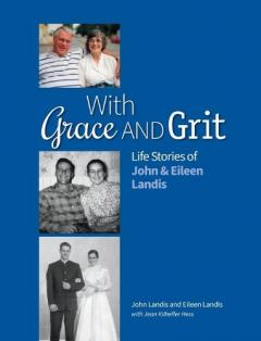 Coperta cărții With Grace and Grit: Life Stories of John & Eileen Landis