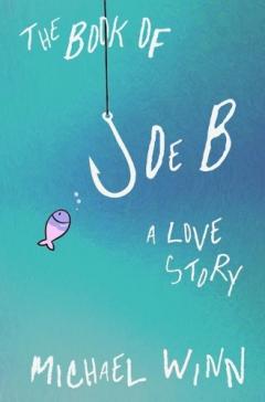 Coperta cărții The Book of Joe B: A Love Story