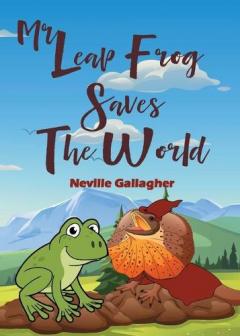 Coperta cărții Mr Leap Frog Saves the World