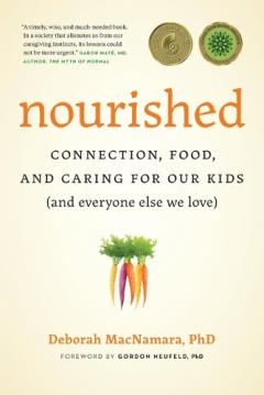 Nourished: Connection, Food, and Caring for Our Kids (And Everyone Else We Love)