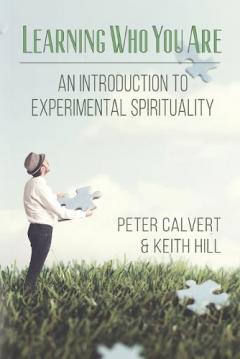 Coperta cărții Learning Who You Are: An Introduction to Experimental Spirituality
