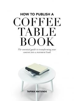Coperta cărții How to Publish a Coffee Table Book: The essential guide to taking your book from idea to publication