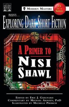 Coperta cărții Exploring Dark Short Fiction #3: A Primer to Nisi Shawl