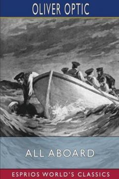 All Aboard (Esprios Classics): or, Life on the Lake