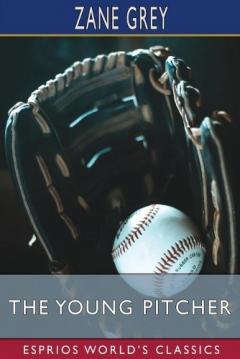 The Young Pitcher (Esprios Classics)