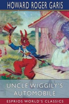 Coperta cărții Uncle Wiggily's Automobile (Esprios Classics)