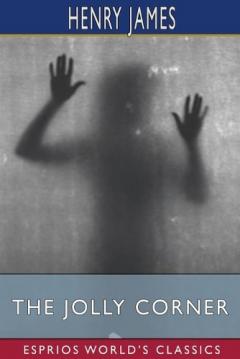 The Jolly Corner (Esprios Classics)