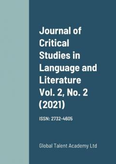 Journal of Critical Studies in Language and Literature Vol. 2, No. 2 (2021)