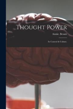 Coperta cărții Thought Power: Its Control & Culture.