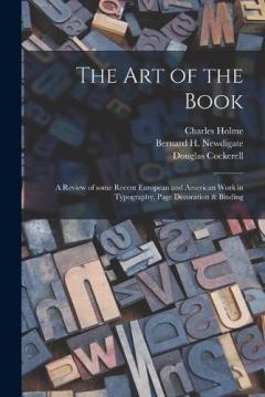 Coperta cărții The Art of the Book; a Review of Some Recent European and American Work in Typography, Page Decoration & Binding
