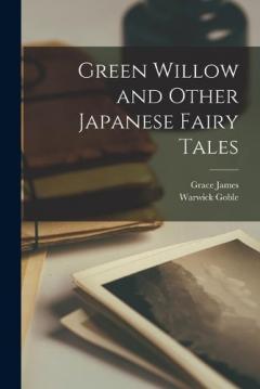 Coperta cărții Green Willow and Other Japanese Fairy Tales