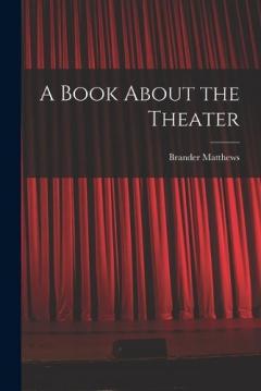 Coperta cărții A Book About the Theater