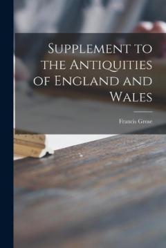 Coperta cărții Supplement to the Antiquities of England and Wales