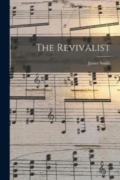 The Revivalist [microform]