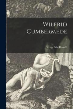Wilfrid Cumbermede; 2