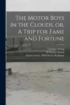 Coperta cărții The Motor Boys in the Clouds, or, A Trip for Fame and Fortune