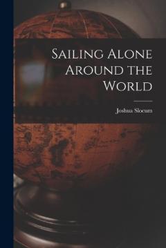 Coperta cărții Sailing Alone Around the World