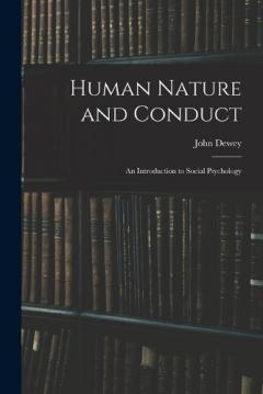 Coperta cărții Human Nature and Conduct: An Introduction to Social Psychology