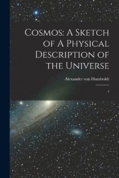 Coperta cărții Cosmos: A Sketch of A Physical Description of the Universe: 4