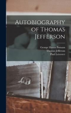 Coperta cărții Autobiography of Thomas Jefferson