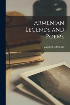Coperta cărții Armenian Legends and Poems