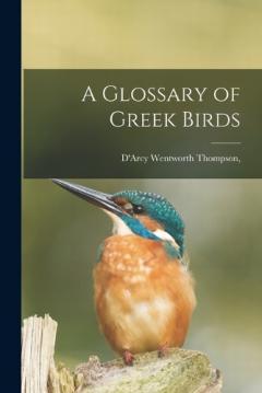 Coperta cărții A Glossary of Greek Birds