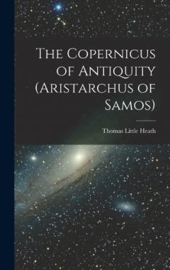 Coperta cărții The Copernicus of Antiquity (Aristarchus of Samos)