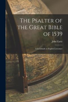 Coperta cărții The Psalter of the Great Bible of 1539; a Landmark in English Literature