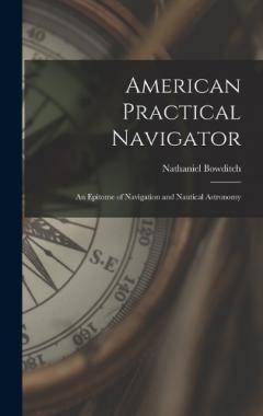Coperta cărții American Practical Navigator: An Epitome of Navigation and Nautical Astronomy