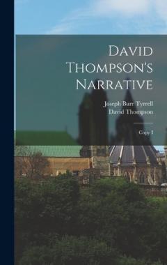 David Thompson's Narrative: Copy I