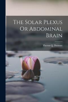 Coperta cărții The Solar Plexus Or Abdominal Brain