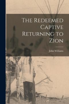 The Redeemed Captive Returning to Zion