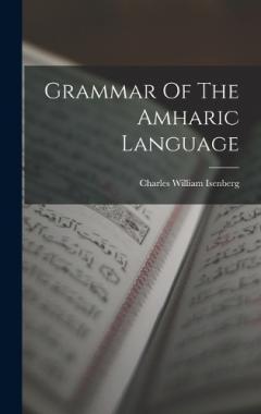 Grammar Of The Amharic Language