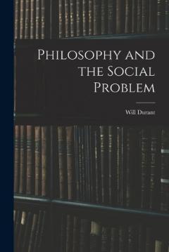 Philosophy and the Social Problem