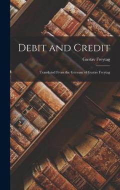 Coperta cărții Debit and Credit: Translated from the German of Gustav Freytag
