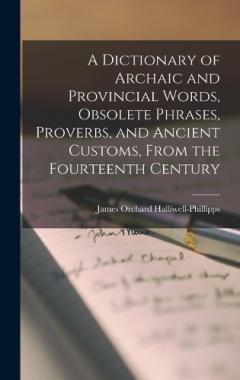 Coperta cărții Proverbs Dictionary of Archaic and Provincial Words, Obsolete Phrases