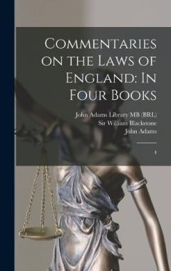 Commentaries on the Laws of England: In Four Books: 4