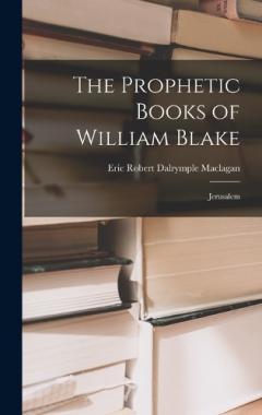Coperta cărții The Prophetic Books of William Blake: Jerusalem