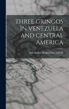 Three Gringos in Venezuela and Central America