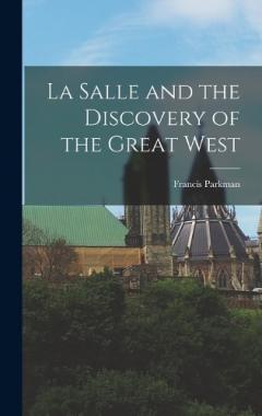 Coperta cărții La Salle and the Discovery of the Great West